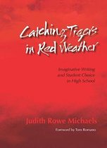 Catching Tigers In Red Weather
