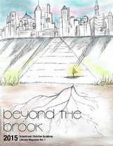 Beyond the Brook: Arborbrook Christian Academy Literary Magazine Vol. 1