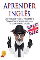 Aprender ingl�s: Los ''Phrasal verbs'', ''Idioms'' y ''Proverbs'' imprescindibles para el dominio del ingl�s