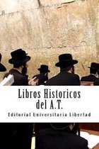 Libros Historicos del A.T.: Departamento de Teolog�a de la Editorial Universitaria Libertad
