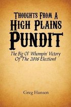 Thoughts From A High Plains Pundit: The Big Ol' Whompin' Victory Of The 2016 Election!