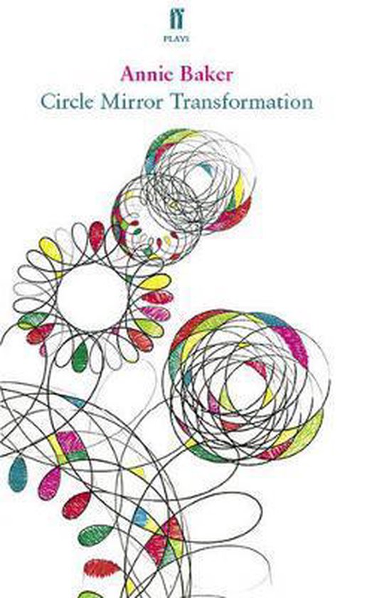 Circle Mirror Transformation, Annie Baker 9780571309610 Boeken bol