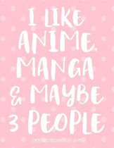 I Like Anime Manga & Maybe 3 People