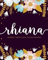 Rhiana: Notebook - Libreta - Cahier - Taccuino - Notizbuch: 110 pages paginas seiten pagine: Modern Florals First Name Noteboo