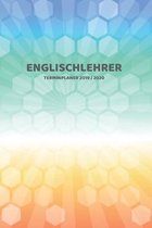 Englischlehrer Terminplaner 2019 2020: Mein Planer von Juli bis Dezember 2020 in A5 Softcover - Perfekt f�r Schule, Studium oder Arbeit - Timer, To Do