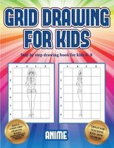 Step by step drawing book for kids 6- 8 (Grid drawing for kids - Anime)