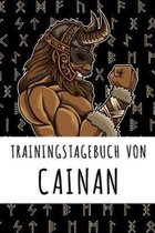 Trainingstagebuch von Cainan: Personalisierter Tagesplaner f�r dein Fitness- und Krafttraining im Fitnessstudio oder Zuhause