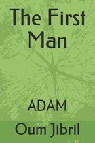 The First Man: Adam