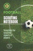 Football. Scouting Notebook: Templates for scouting reports of players