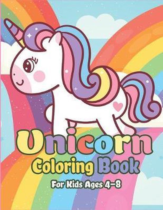 Unicorn Coloring Book for Kids Ages 4-8, The Coloring Book Art Design ...