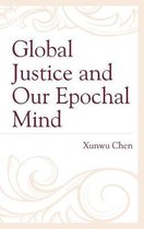 Global Justice and Our Epochal Mind