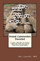 Animal Communities Revisited: A clever collection of creature collectives, And a fun way to learn their group names