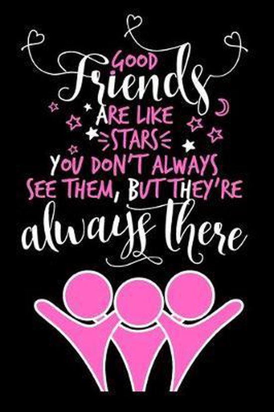 Good Friends Are Like Stars Quote Good Friends Are Like Stars - (Lovely Lettering Calligraphy Quote):  Friendship... | Bol.com