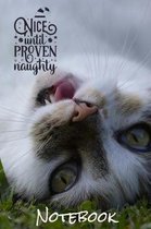 Nice Until Proven Naughty Notebook