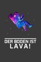 Der Boden ist Lava!