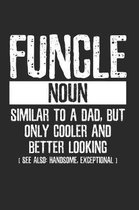 Sarcastic Funcle for Uncle Notebook