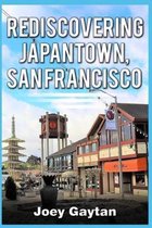 Rediscovering Japantown, San Francisco