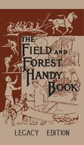 Library of American Outdoors Classics-The Field And Forest Handy Book Legacy Edition