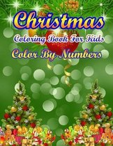 Christmas Coloring Book For Kids Color By Numbers