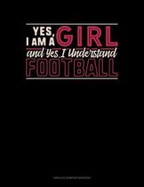 Yes, I Am A Girl And Yes, I Understand Football