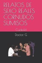 Relatos de Sexo Reales Cornudos Sumisos 28