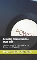 Defeating Communism One More Time