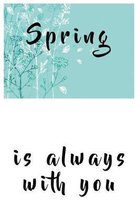 Spring is always with you