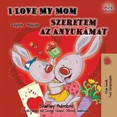 English Hungarian Bilingual Collection- I Love My Mom (English Hungarian Bilingual Book)