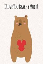 Love You Beary Much: Artist Sketchbook for Drawing Doodling Sketching. Blank Pages: Notes, Sketching Pad, Creative Diary And Journal