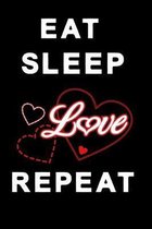 Eat sleep love repeat
