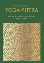 Patanjalis Yoga-Sutra: Ein Wegweiser zu einem neuen Bewusstsein