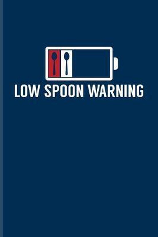 Low Spoon Warning Motivational Quotes Journal For Rheumatoid Arthritis