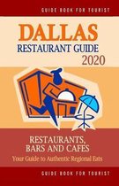 Dallas Restaurant Guide 2020: Best Rated Restaurants in Dallas, Texas - Top Restaurants, Special Places to Drink and Eat Good Food Around (Restauran