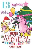 13 Happy Birthday Wishes And A Merry Magical Christmas: Unicorn Sketchpad For Girls Born On Christmas Day - 13 Years Old Birthday Gifts - Sketchbook T