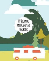 RV Journal And Camping Logbook: Outdoor Camping Journal Travel Activity Planner Notebook - RV Logbook Hiking Checklist Keepsake Memories For Kids Boys