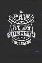 Paw The Man Myth The Legend: Family life Grandpa Dad Men love marriage friendship parenting wedding divorce Memory dating Journal Blank Lined Note
