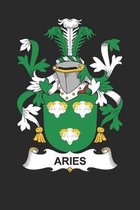 Aries: Aries Coat of Arms and Family Crest Notebook Journal (6 x 9 - 100 pages)