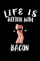 Life Is Better With Bacon: Animal Nature Collection