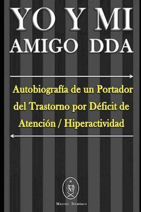 YO Y MI Amigo DDA - Autobiografía de un Portador del Trasto ... - cover