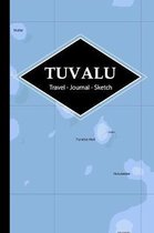 Tuvalu Travel Journal: Write and Sketch Your Tuvalu Travels, Adventures and Memories