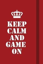 Keep Calm And game on