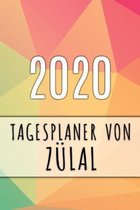 2020 Tagesplaner von Z�lal: Personalisierter Kalender f�r 2020 mit deinem Vornamen