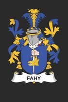 Fahy: Fahy Coat of Arms and Family Crest Notebook Journal (6 x 9 - 100 pages)