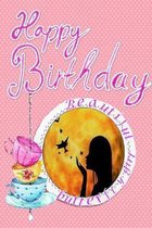 Beautiful Butterfly Girl Birthday: Beautiful butterfly girl Let every day be your good day. happy Birthday, Diary notes for you memory A memorable sto