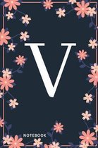 V Notebook: Monogram Initial V Notebook for Women and Girls, Pink & Blue Floral Cover