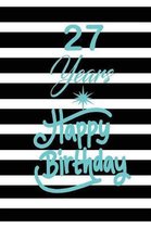 27 years happy birthday: funny and cute blank lined journal Notebook, Diary, planner Happy 27th twenty-seventh Birthday Gift for twenty seven y