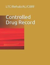 Controlled Drug Record: LTC/Rehab/AL/CBRF