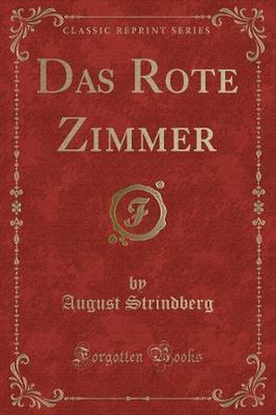 Das Rote Zimmer (Classic Reprint), August Strindberg 9781334313776