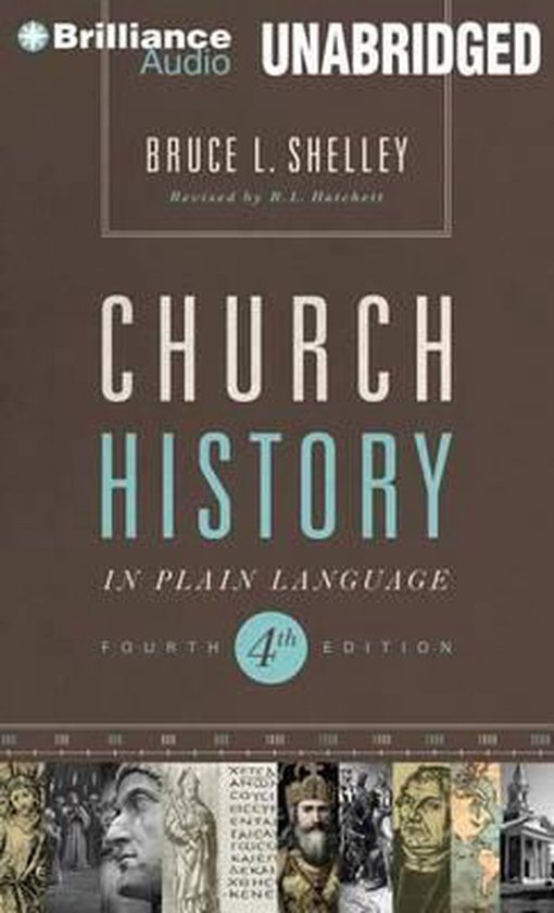 Church History in Plain Language, Dr Bruce L Shelley 9781469253268