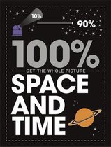Space and Time 100 Get the Whole Picture